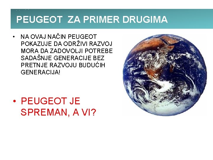 PEUGEOT ZA PRIMER DRUGIMA • NA OVAJ NAČIN PEUGEOT POKAZUJE DA ODRŽIVI RAZVOJ MORA