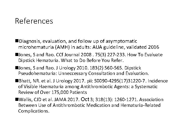 References n. Diagnosis, evaluation, and follow up of asymptomatic microhematuria (AMH) in adults: AUA