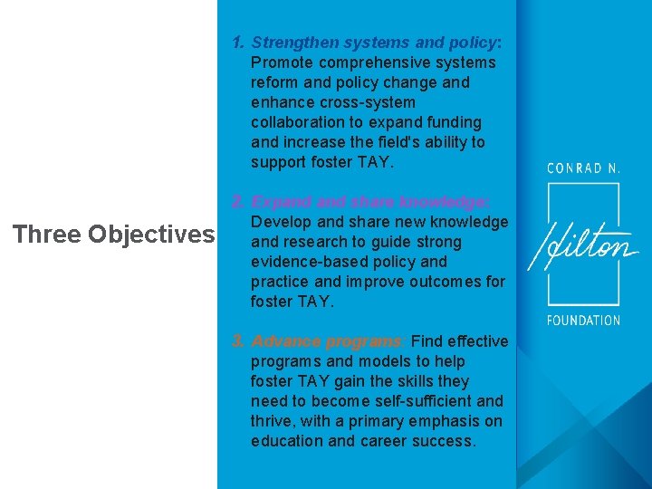 1. Strengthen systems and policy: Promote comprehensive systems reform and policy change and enhance