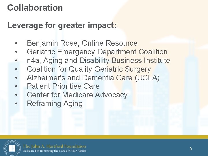 Collaboration Leverage for greater impact: • • Benjamin Rose, Online Resource Geriatric Emergency Department