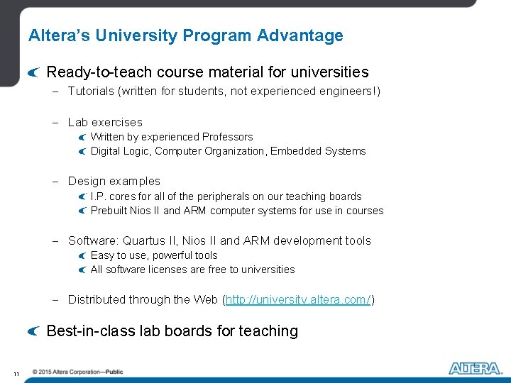 Altera’s University Program Advantage Ready-to-teach course material for universities - Tutorials (written for students,