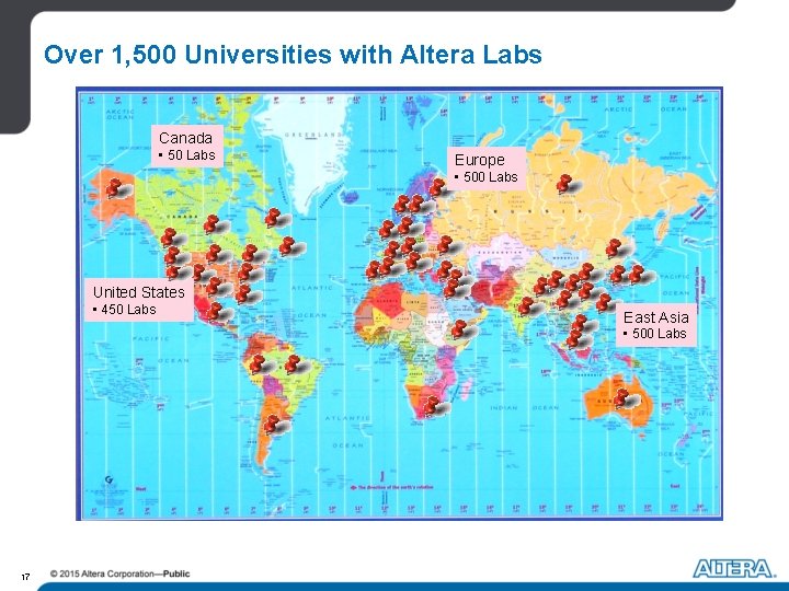 Over 1, 500 Universities with Altera Labs Canada • 50 Labs Europe • 500