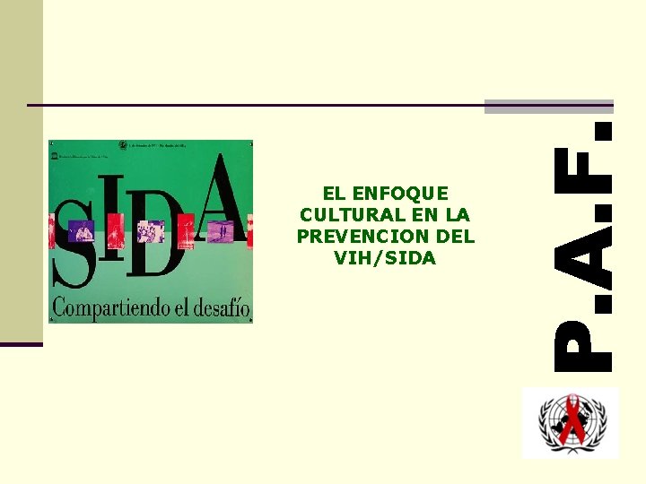  EL ENFOQUE CULTURAL EN LA PREVENCION DEL VIH/SIDA 