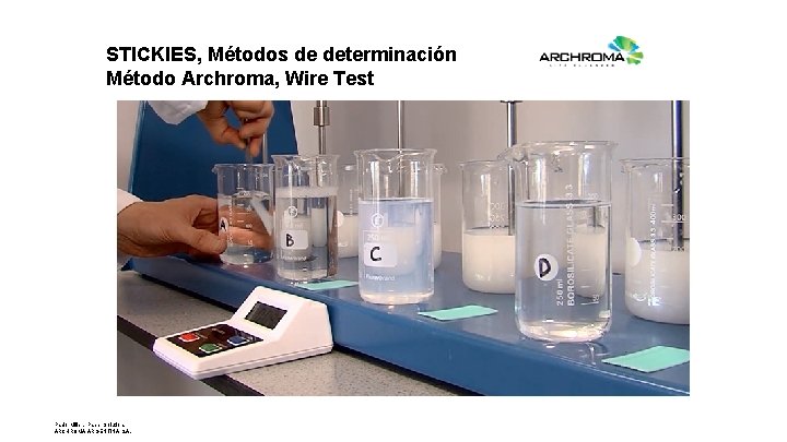 STICKIES, Métodos de determinación Método Archroma, Wire Test Pablo Miller, Paper Solutions ARCHROMA ARGENTINA