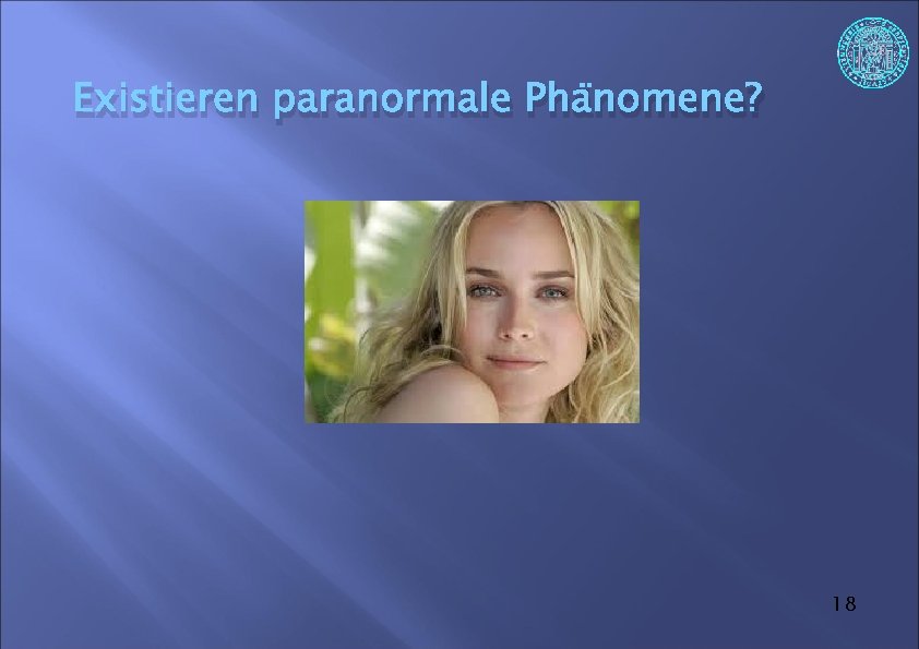 Existieren paranormale Phänomene? 18 