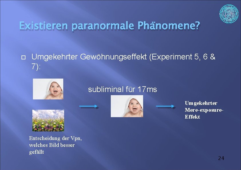 Existieren paranormale Phänomene? Umgekehrter Gewöhnungseffekt (Experiment 5, 6 & 7): subliminal für 17 ms