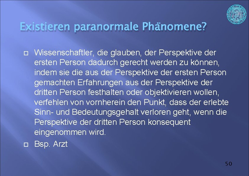 Existieren paranormale Phänomene? Wissenschaftler, die glauben, der Perspektive der ersten Person dadurch gerecht werden