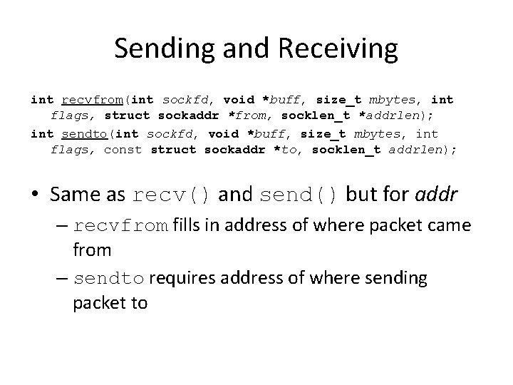 Sending and Receiving int recvfrom(int sockfd, void *buff, size_t mbytes, int flags, struct sockaddr