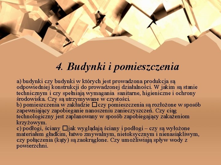 4. Budynki i pomieszczenia a) budynki czy budynki w których jest prowadzona produkcja są