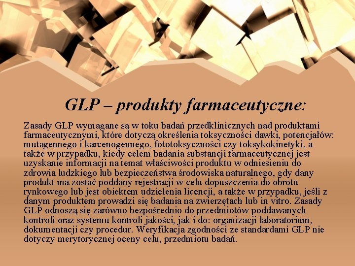 GLP – produkty farmaceutyczne: Zasady GLP wymagane są w toku badań przedklinicznych nad produktami