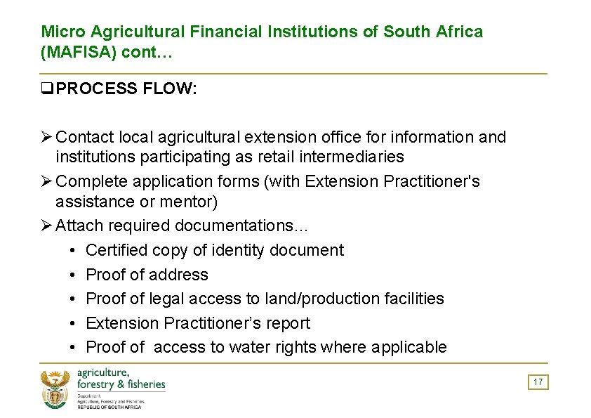 Micro Agricultural Financial Institutions of South Africa (MAFISA) cont… q. PROCESS FLOW: Ø Contact