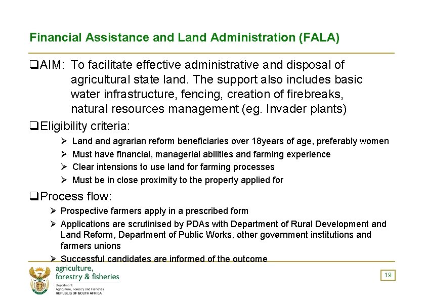 Financial Assistance and Land Administration (FALA) q. AIM: To facilitate effective administrative and disposal
