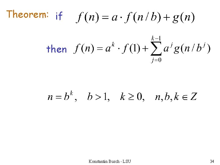 Theorem: if then Konstantin Busch - LSU 34 