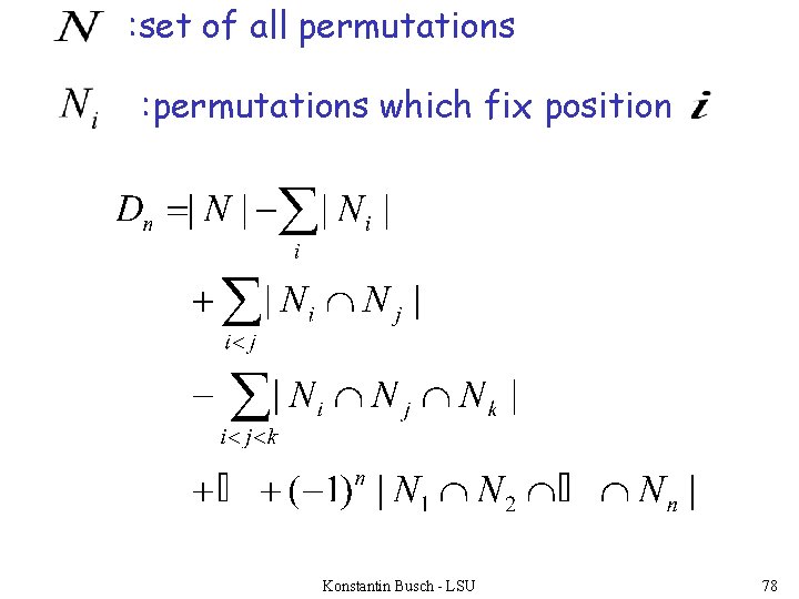 : set of all permutations : permutations which fix position Konstantin Busch - LSU