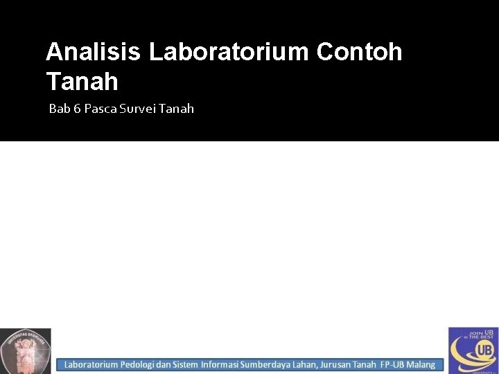 Analisis Laboratorium Contoh Tanah Bab 6 Pasca Survei Tanah 