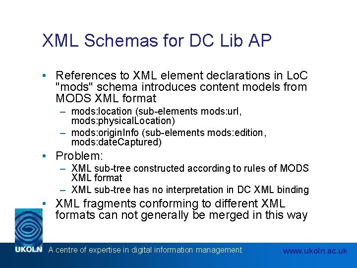 XML Schemas for DC Lib AP • References to XML element declarations in Lo.