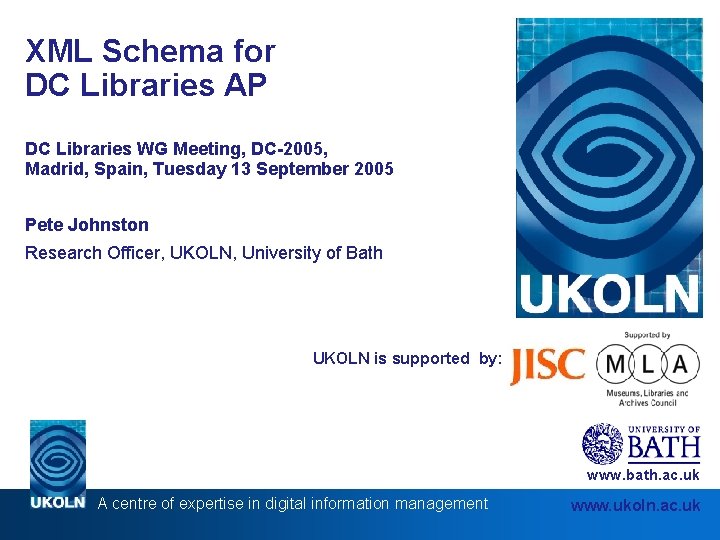 XML Schema for DC Libraries AP DC Libraries WG Meeting, DC-2005, Madrid, Spain, Tuesday