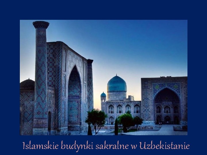 Islamskie budynki sakralne w Uzbekistanie 