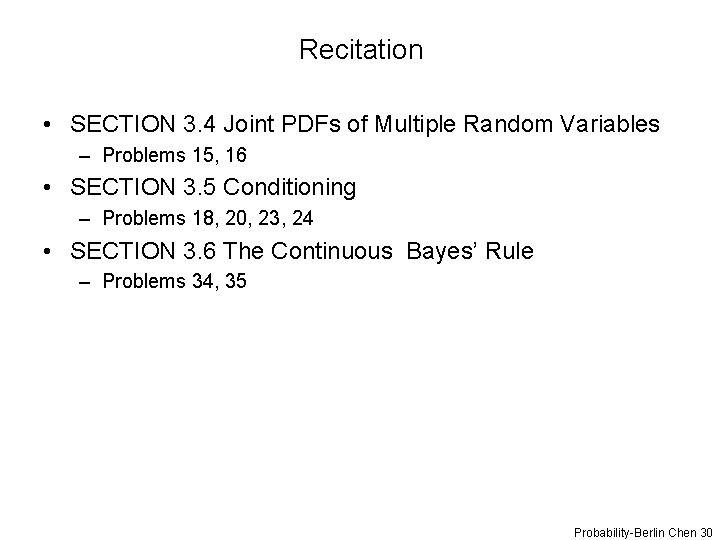 Recitation • SECTION 3. 4 Joint PDFs of Multiple Random Variables – Problems 15,