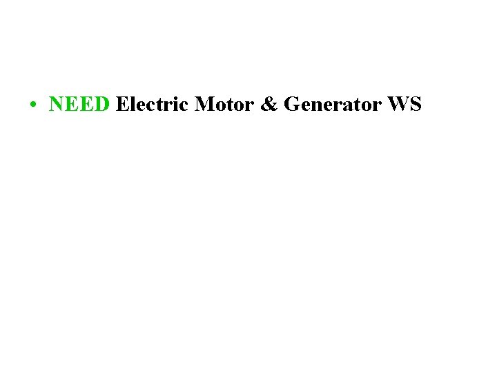  • NEED Electric Motor & Generator WS 