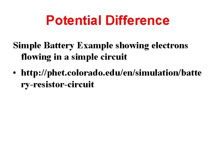 Potential Difference Simple Battery Example showing electrons flowing in a simple circuit • http:
