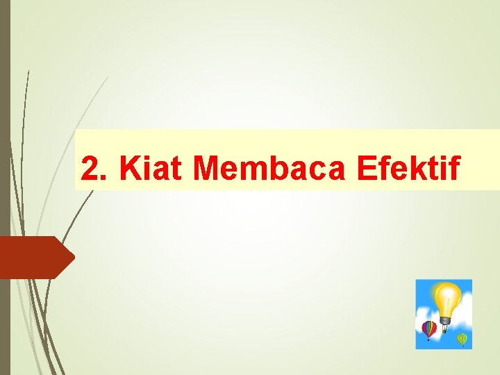 2. Kiat Membaca Efektif 