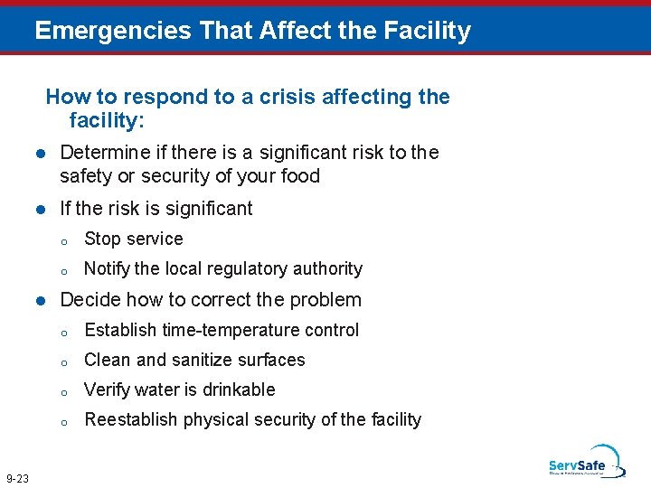 Emergencies That Affect the Facility How to respond to a crisis affecting the facility: