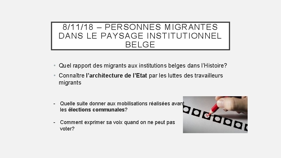 8/11/18 – PERSONNES MIGRANTES DANS LE PAYSAGE INSTITUTIONNEL BELGE • Quel rapport des migrants