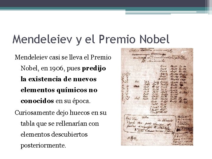 Mendeleiev y el Premio Nobel Mendeleiev casi se lleva el Premio Nobel, en 1906,