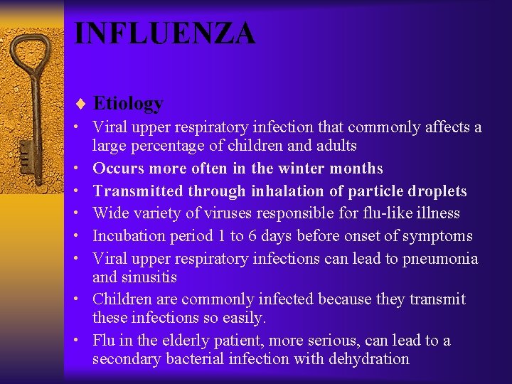 INFLUENZA ¨ Etiology • Viral upper respiratory infection that commonly affects a • •