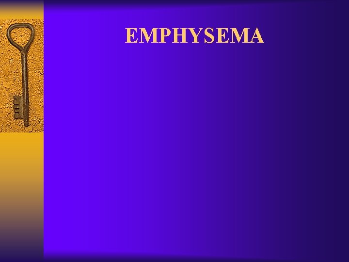 EMPHYSEMA 