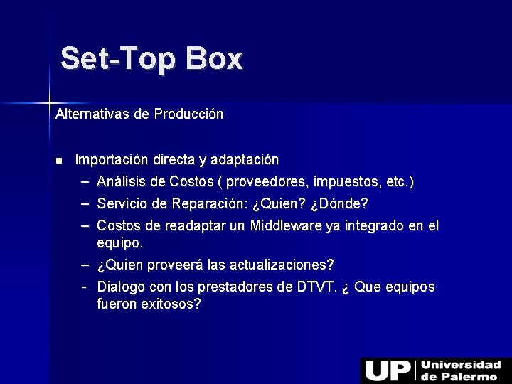 Set-Top Box Alternativas de Producción Importación directa y adaptación – Análisis de Costos (