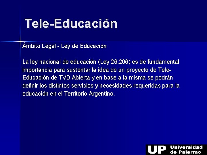 Tele-Educación Ámbito Legal - Ley de Educación La ley nacional de educación (Ley 26.