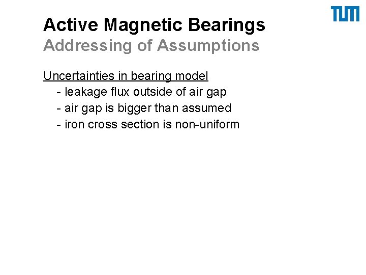 Active Magnetic Bearings Addressing of Assumptions Uncertainties in bearing model - leakage flux outside