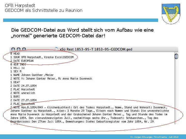 OFB Harpstedt GEDCOM als Schnittstelle zu Reunion Die GEDCOM-Datei aus Word stellt sich vom