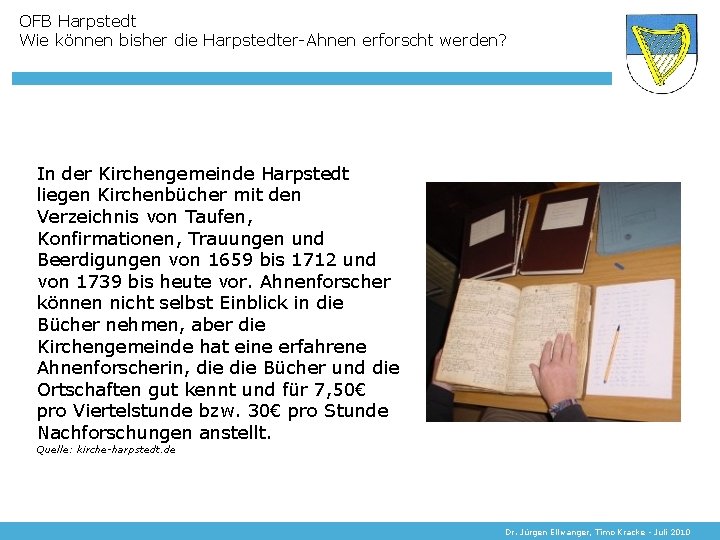 OFB Harpstedt Wie können bisher die Harpstedter-Ahnen erforscht werden? In der Kirchengemeinde Harpstedt liegen