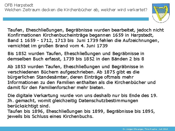 OFB Harpstedt Welchen Zeitraum decken die Kirchenbücher ab, welcher wird verkartet? Taufen, Eheschließungen, Begräbnisse