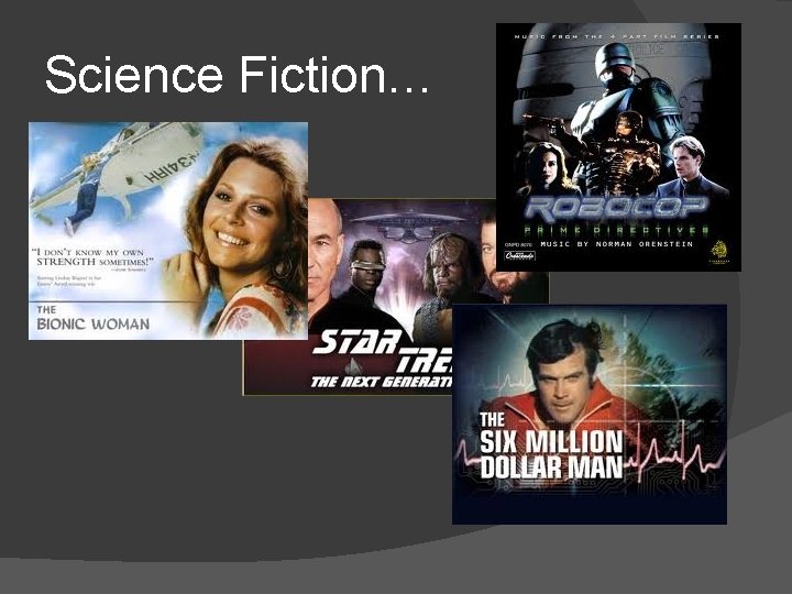 Science Fiction… 