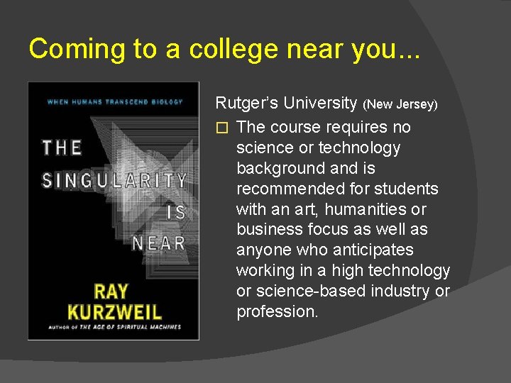 Coming to a college near you. . . Rutger’s University (New Jersey) � The
