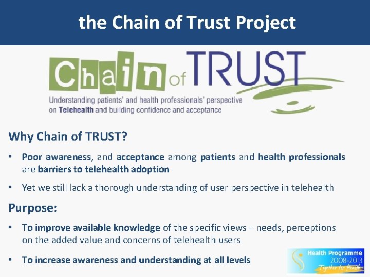 the Chain of Trust Project Why Chain of TRUST? • Poor awareness, and acceptance