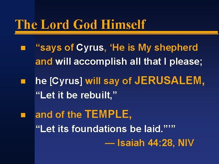 The Lord God Himself “says of Cyrus, ‘He is My shepherd and will accomplish