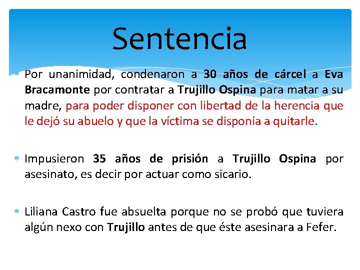 Sentencia Por unanimidad, condenaron a 30 años de cárcel a Eva Bracamonte por contratar