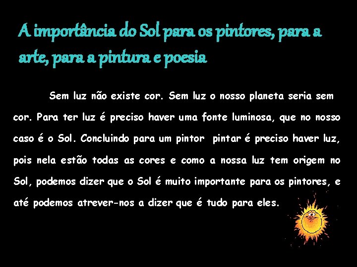 A importância do Sol para os pintores, para a arte, para a pintura e