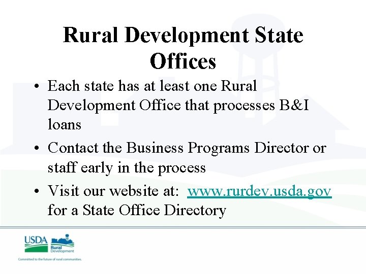 Rural Development State Offices • Each state has at least one Rural Development Office