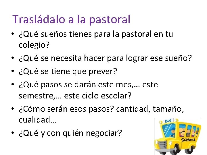 Trasládalo a la pastoral • ¿Qué sueños tienes para la pastoral en tu colegio?