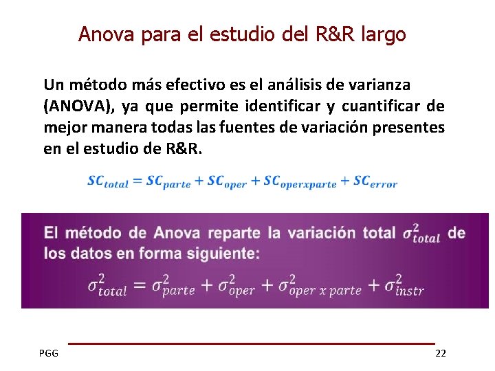 Anova para el estudio del R&R largo Un método más efectivo es el análisis