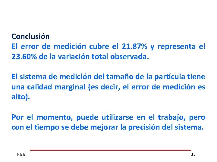 Conclusión El error de medición cubre el 21. 87% y representa el 23. 60%