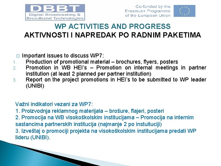 WP ACTIVITIES AND PROGRESS AKTIVNOSTI I NAPREDAK PO RADNIM PAKETIMA � 1. 2. 3.