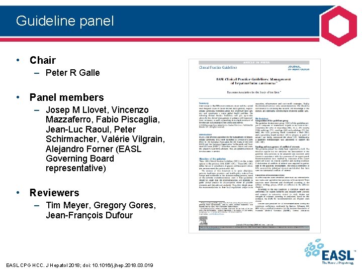 Guideline panel • Chair – Peter R Galle • Panel members – Josep M