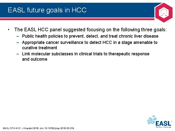 EASL future goals in HCC • The EASL HCC panel suggested focusing on the